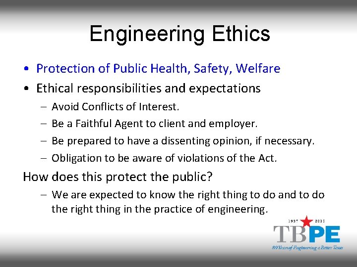 Engineering Ethics • Protection of Public Health, Safety, Welfare • Ethical responsibilities and expectations