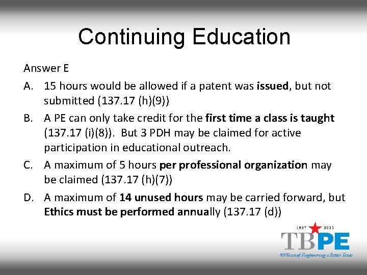 Continuing Education Answer E A. 15 hours would be allowed if a patent was