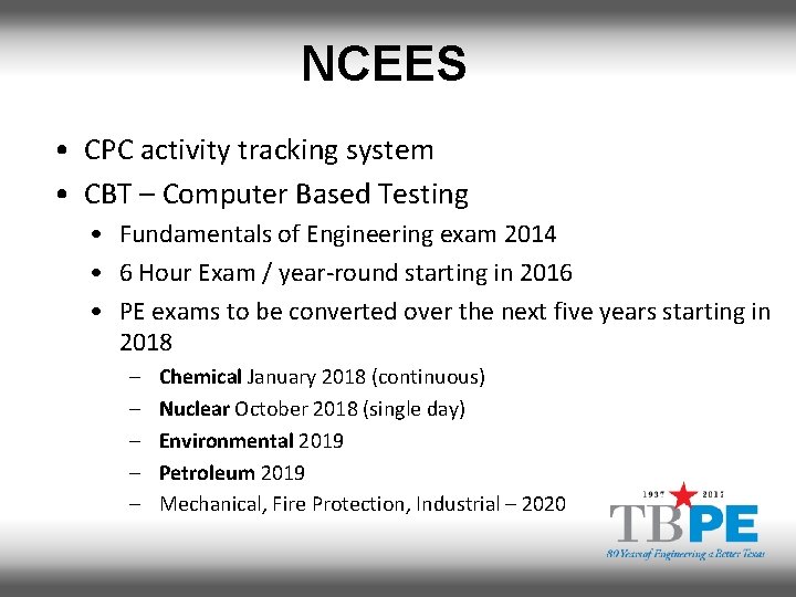 NCEES • CPC activity tracking system • CBT – Computer Based Testing • Fundamentals