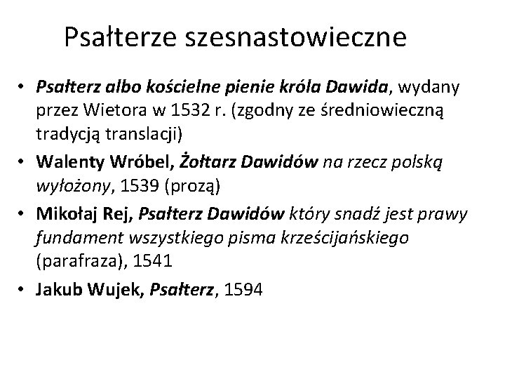 Psałterze szesnastowieczne • Psałterz albo kościelne pienie króla Dawida, wydany przez Wietora w 1532