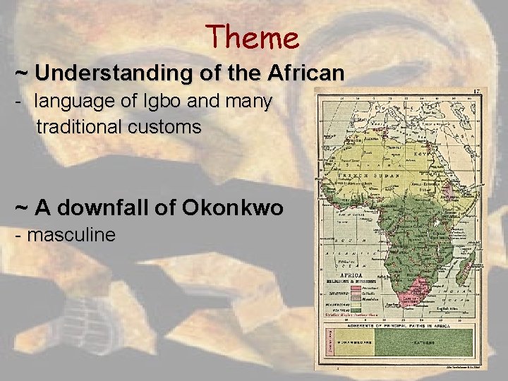 Theme ~ Understanding of the African - language of Igbo and many traditional customs