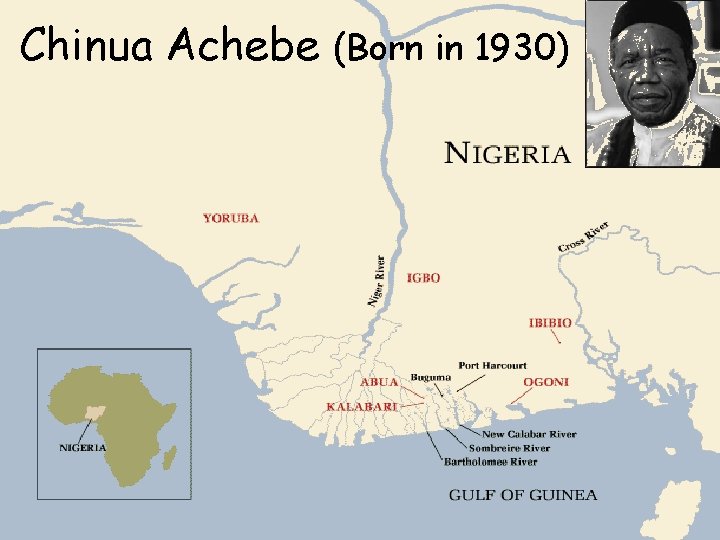 Chinua Achebe (Born in 1930) 