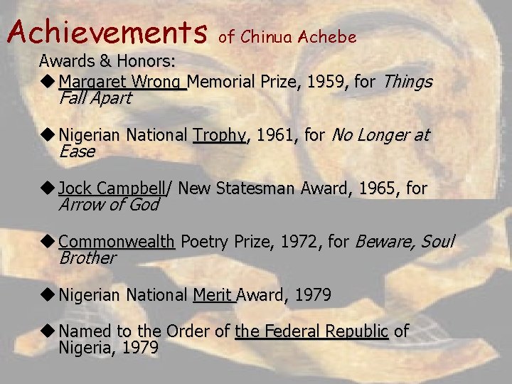 Achievements of Chinua Achebe Awards & Honors: u Margaret Wrong Memorial Prize, 1959, for