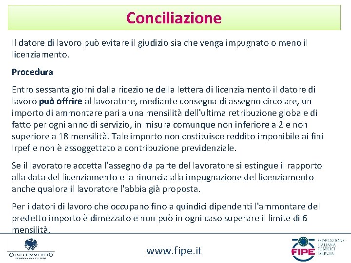 Conciliazione Il datore di lavoro può evitare il giudizio sia che venga impugnato o