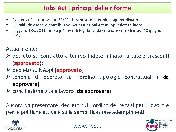 Jobs Act i principi della riforma § § § Decreto «Poletti» - d. l.