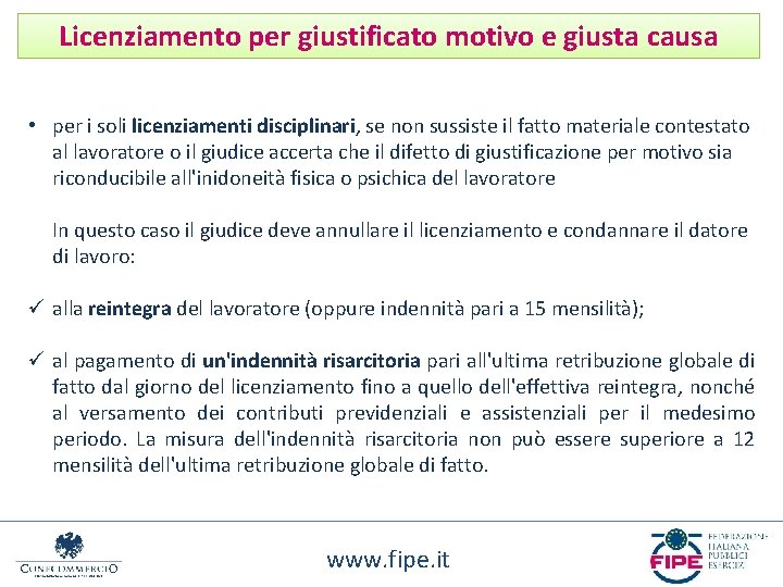 Licenziamento per giustificato motivo e giusta causa • per i soli licenziamenti disciplinari, se
