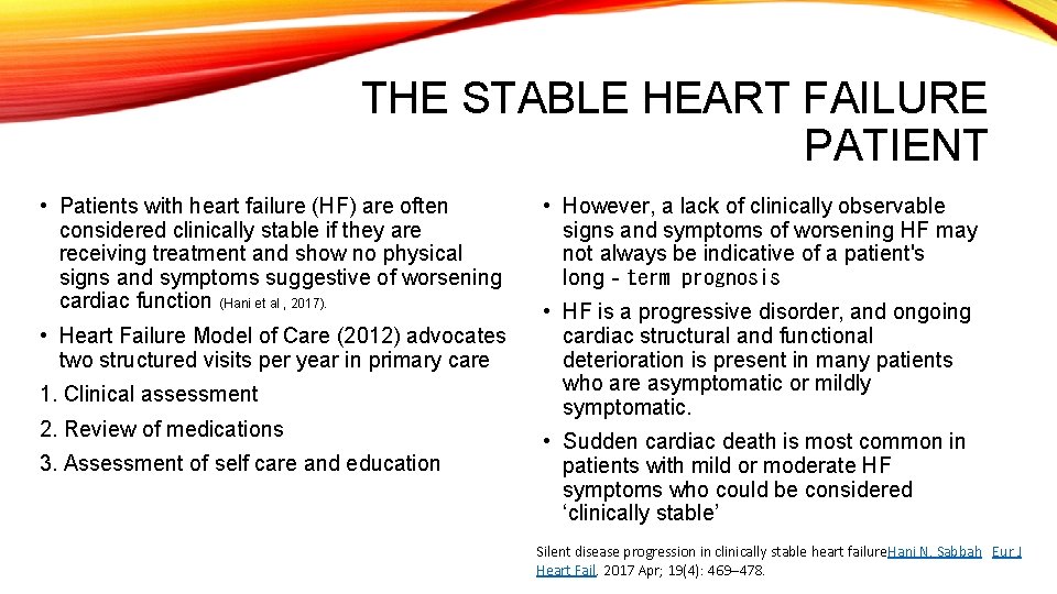 THE STABLE HEART FAILURE PATIENT • Patients with heart failure (HF) are often considered