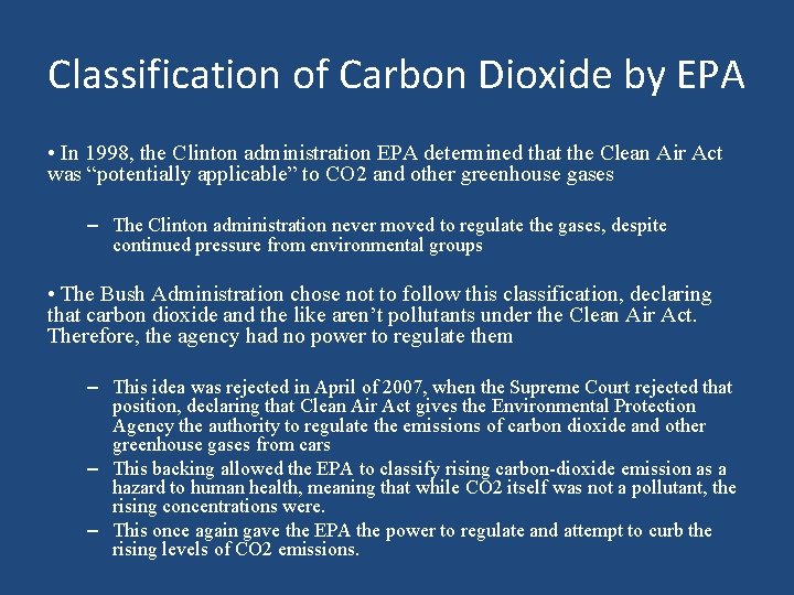 Classification of Carbon Dioxide by EPA • In 1998, the Clinton administration EPA determined