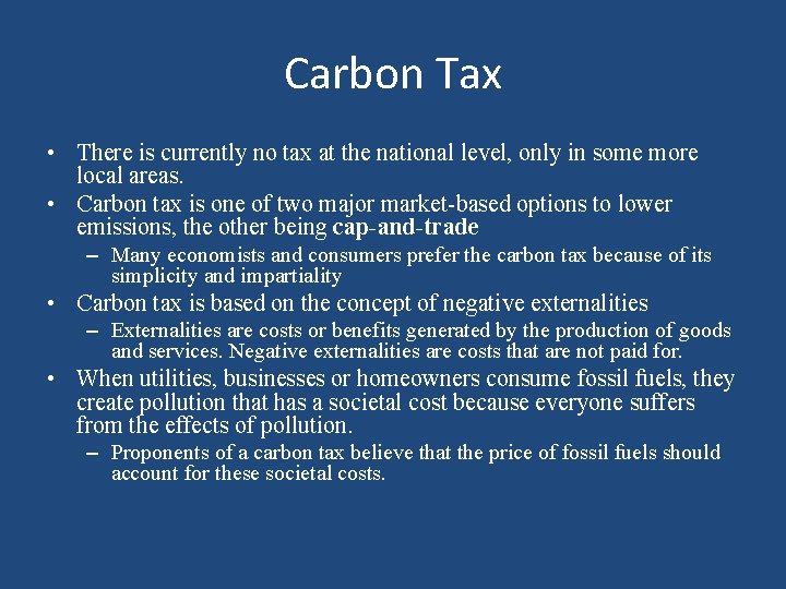 Carbon Tax • There is currently no tax at the national level, only in