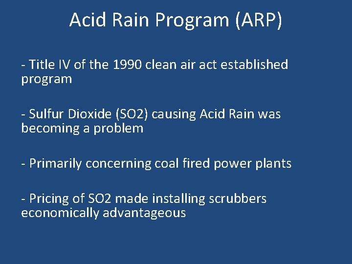 Acid Rain Program (ARP) - Title IV of the 1990 clean air act established