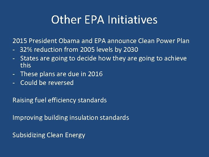 Other EPA Initiatives 2015 President Obama and EPA announce Clean Power Plan - 32%