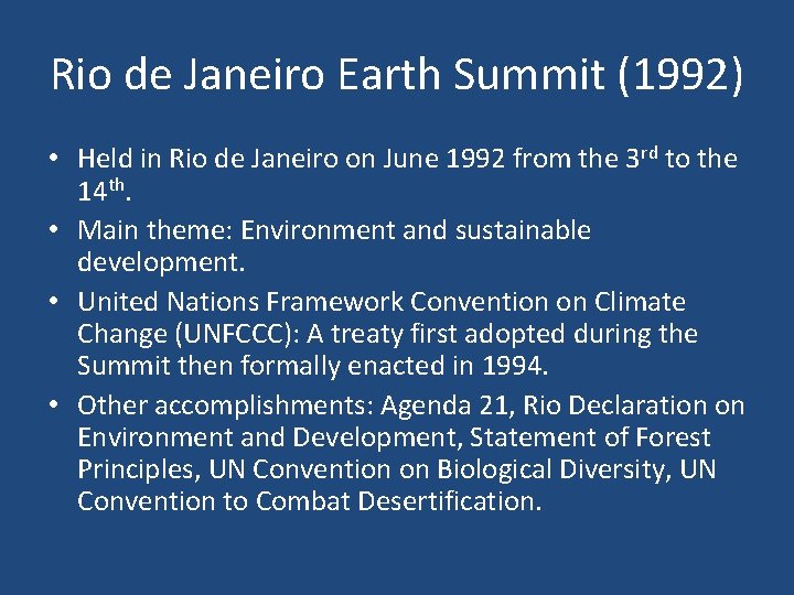 Rio de Janeiro Earth Summit (1992) • Held in Rio de Janeiro on June