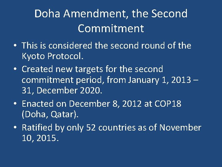 Doha Amendment, the Second Commitment • This is considered the second round of the