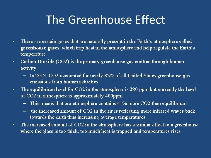 The Greenhouse Effect • • There are certain gases that are naturally present in