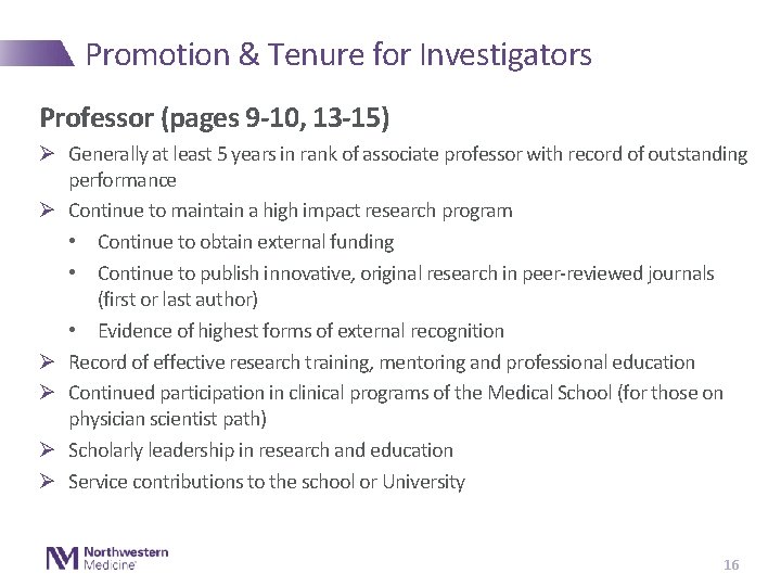 Promotion & Tenure for Investigators Professor (pages 9 -10, 13 -15) Ø Generally at