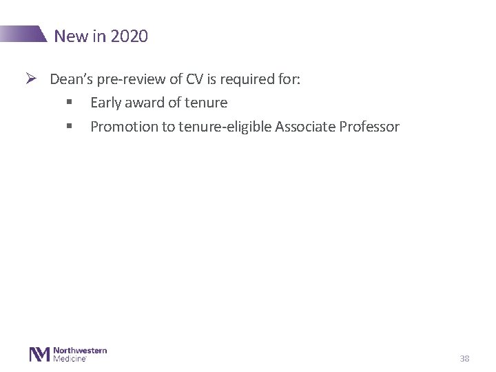 New in 2020 Ø Dean’s pre-review of CV is required for: § Early award