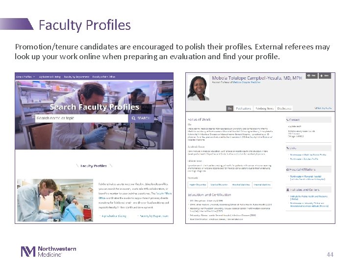 Faculty Profiles Promotion/tenure candidates are encouraged to polish their profiles. External referees may look