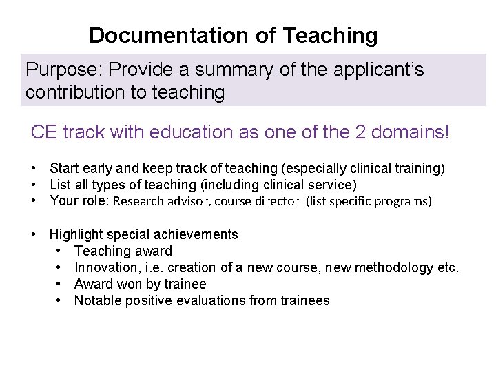 Documentation of Teaching Purpose: Provide a summary of the applicant’s contribution to teaching CE