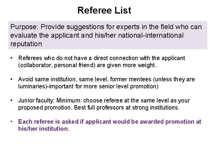 Referee List Purpose: Provide suggestions for experts in the field who can evaluate the