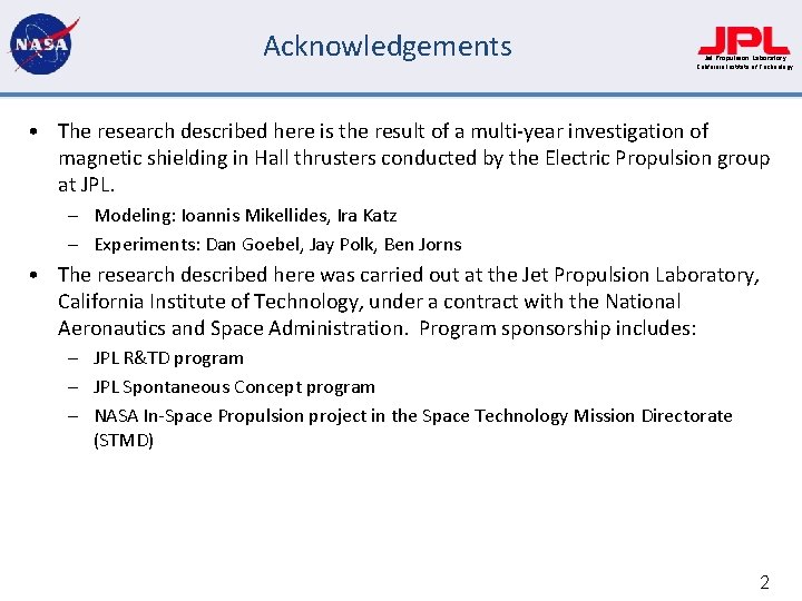 Acknowledgements Jet Propulsion Laboratory California Institute of Technology • The research described here is
