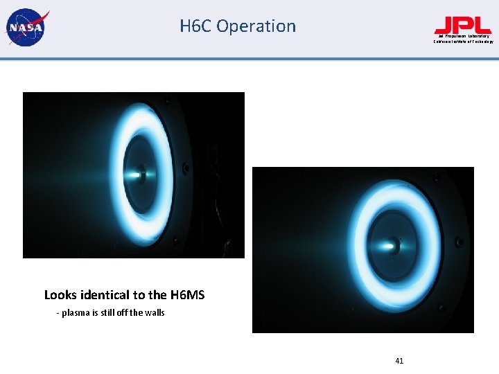 H 6 C Operation Jet Propulsion Laboratory California Institute of Technology Looks identical to