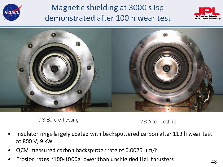 Magnetic shielding at 3000 s Isp demonstrated after 100 h wear test MS Before