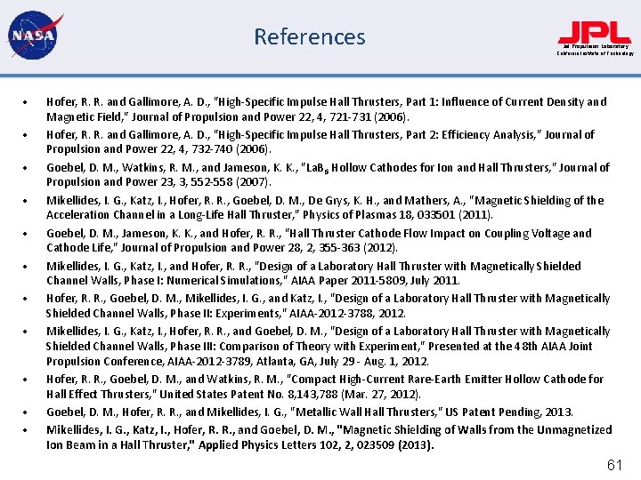 References • • • Jet Propulsion Laboratory California Institute of Technology Hofer, R. R.
