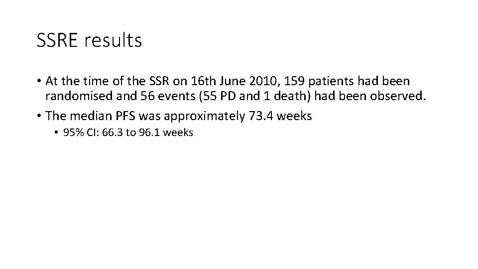 SSRE results • At the time of the SSR on 16 th June 2010,