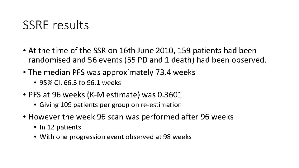 SSRE results • At the time of the SSR on 16 th June 2010,