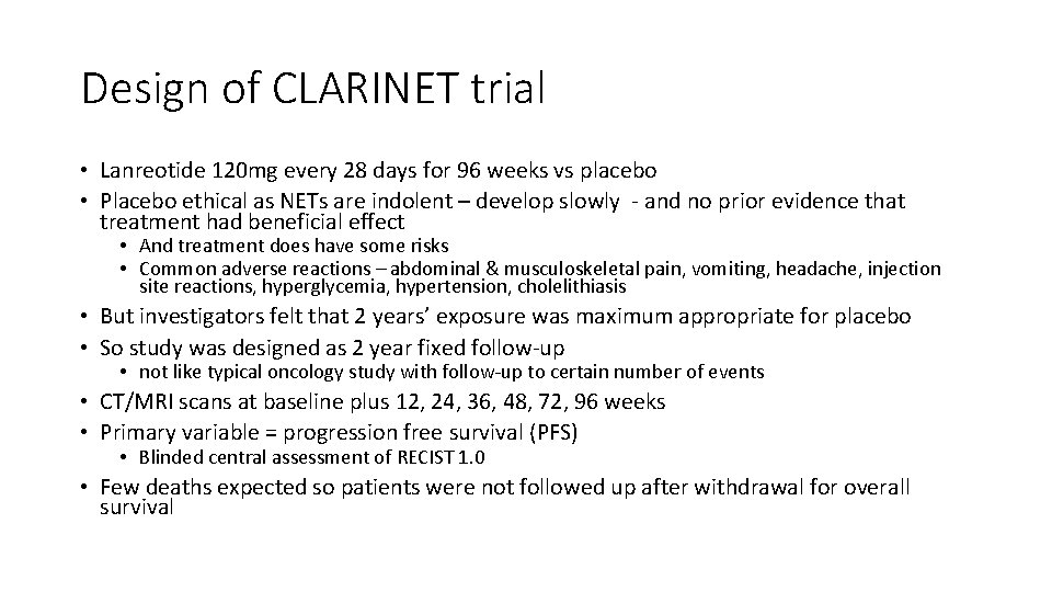 Design of CLARINET trial • Lanreotide 120 mg every 28 days for 96 weeks