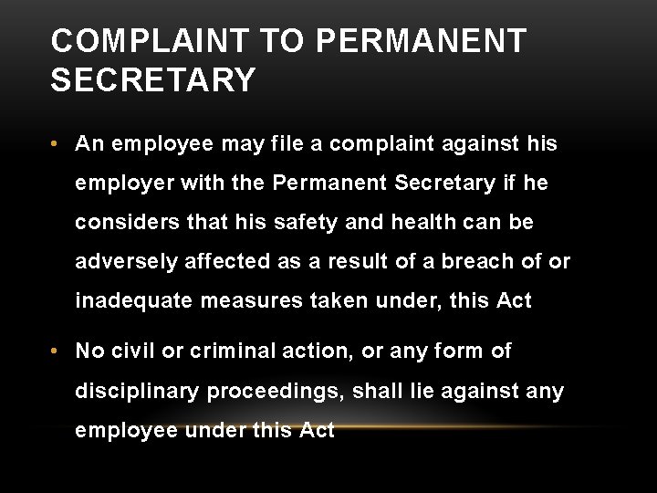COMPLAINT TO PERMANENT SECRETARY • An employee may file a complaint against his employer