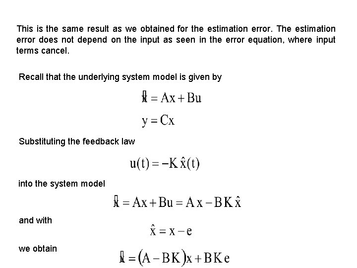 This is the same result as we obtained for the estimation error. The estimation This is the same result as we obtained for the estimation error. The estimation