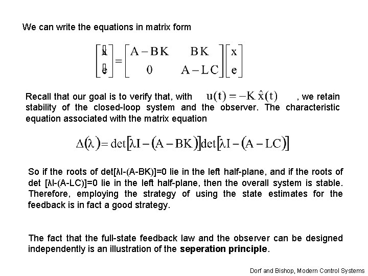 We can write the equations in matrix form Recall that our goal is to We can write the equations in matrix form Recall that our goal is to