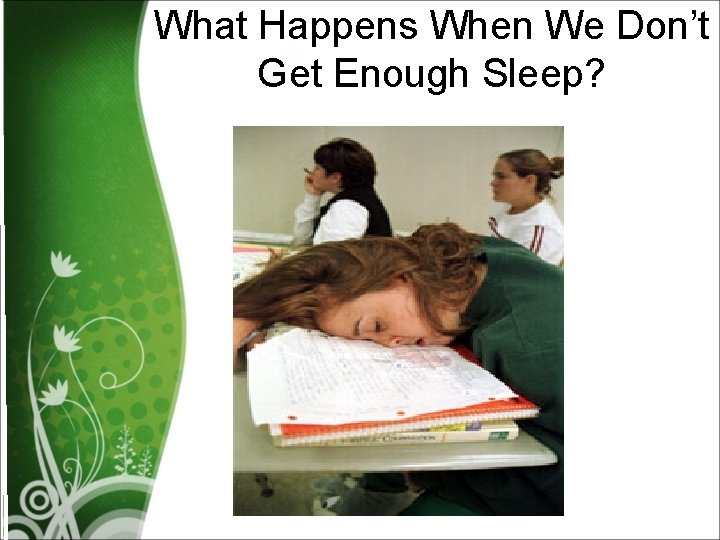 What Happens When We Don’t Get Enough Sleep? 