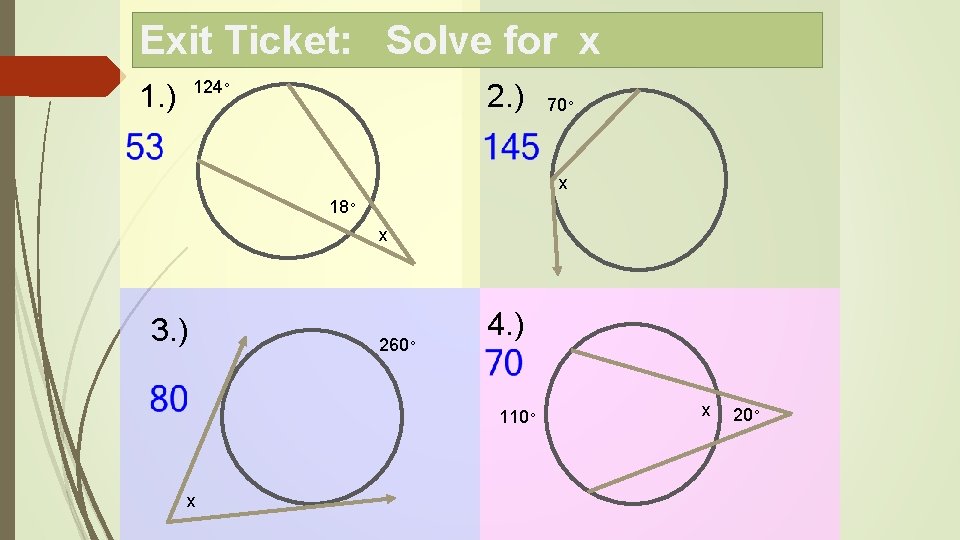 Exit Ticket: Solve for x 124◦ 1. ) 2. ) 70◦ x 18◦ x
