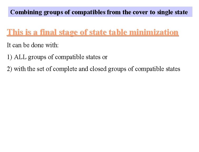 Combining groups of compatibles from the cover to single state This is a final