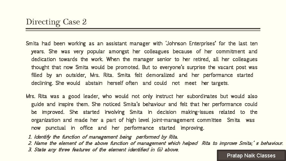 Directing Case 2 Smita had been working as an assistant manager with ‘Johnson Enterprises’