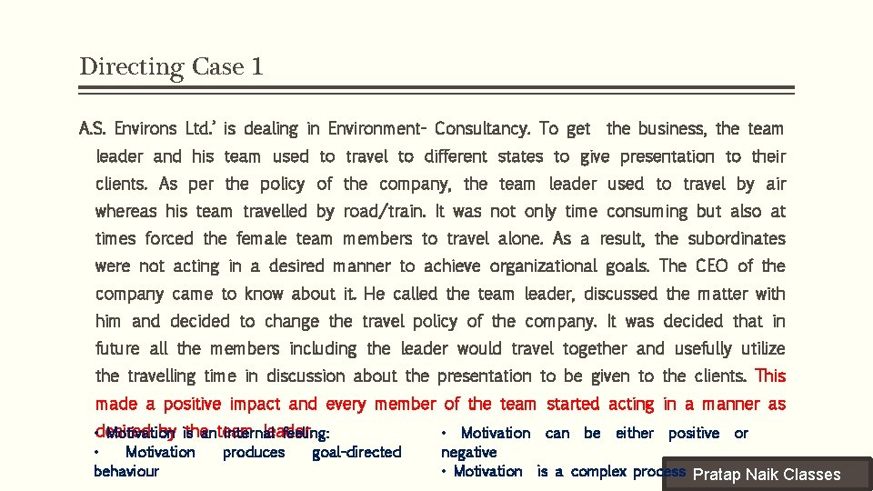 Directing Case 1 A. S. Environs Ltd. ’ is dealing in Environment- Consultancy. To