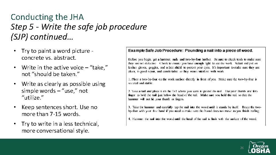 Conducting the JHA Step 5 - Write the safe job procedure (SJP) continued… •