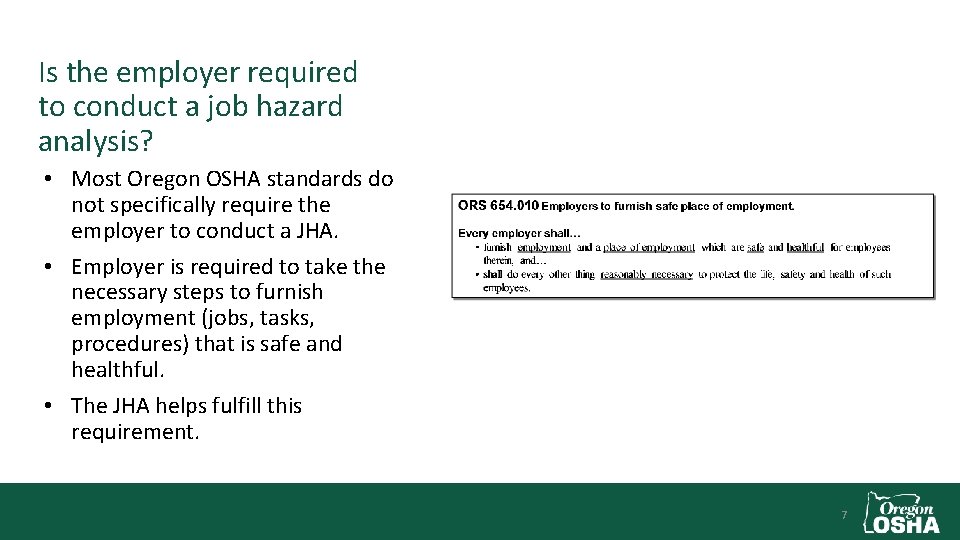 Is the employer required to conduct a job hazard analysis? • Most Oregon OSHA