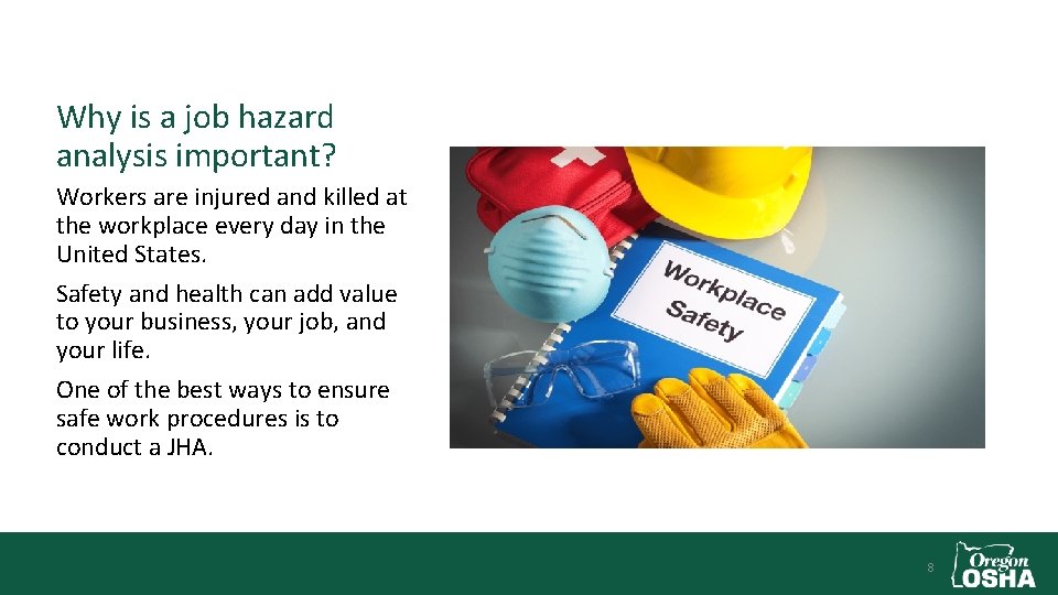 Why is a job hazard analysis important? Workers are injured and killed at the