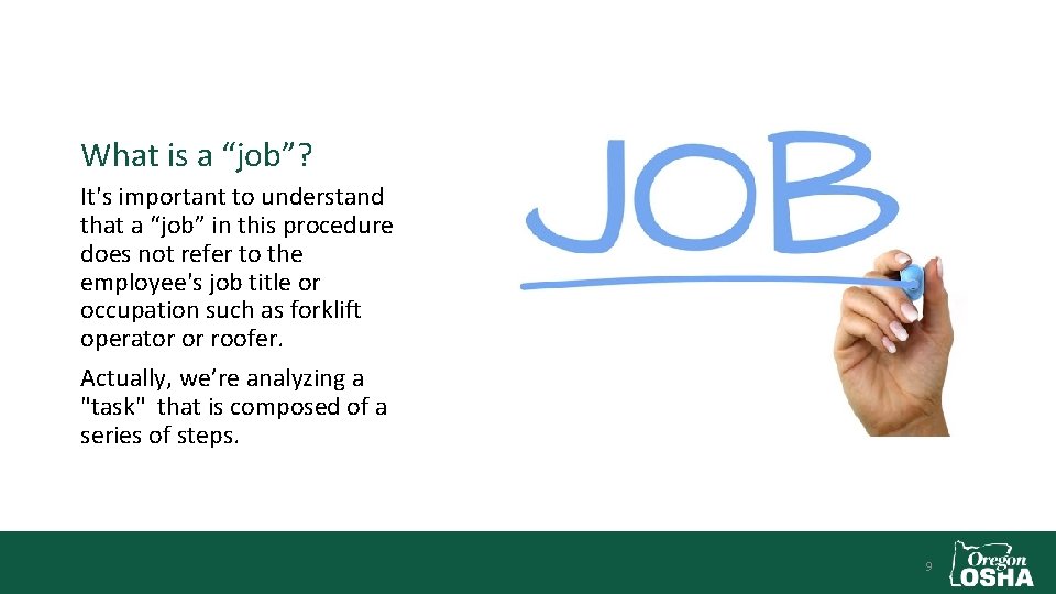 What is a “job”? It's important to understand that a “job” in this procedure