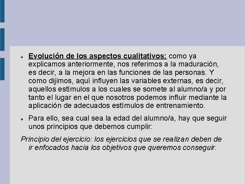  Evolución de los aspectos cualitativos: como ya explicamos anteriormente, nos referimos a la