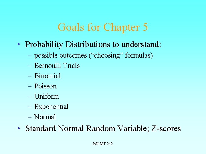 Goals for Chapter 5 • Probability Distributions to understand: – – – – possible