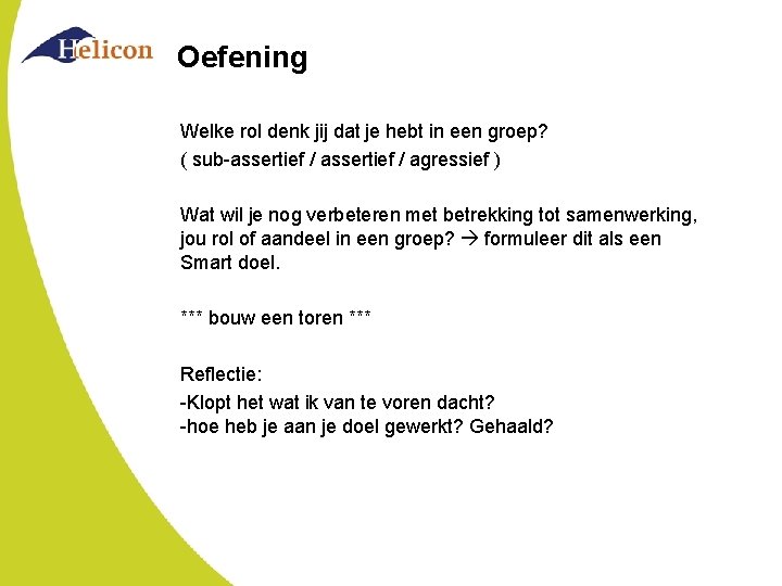 Oefening Welke rol denk jij dat je hebt in een groep? ( sub-assertief /