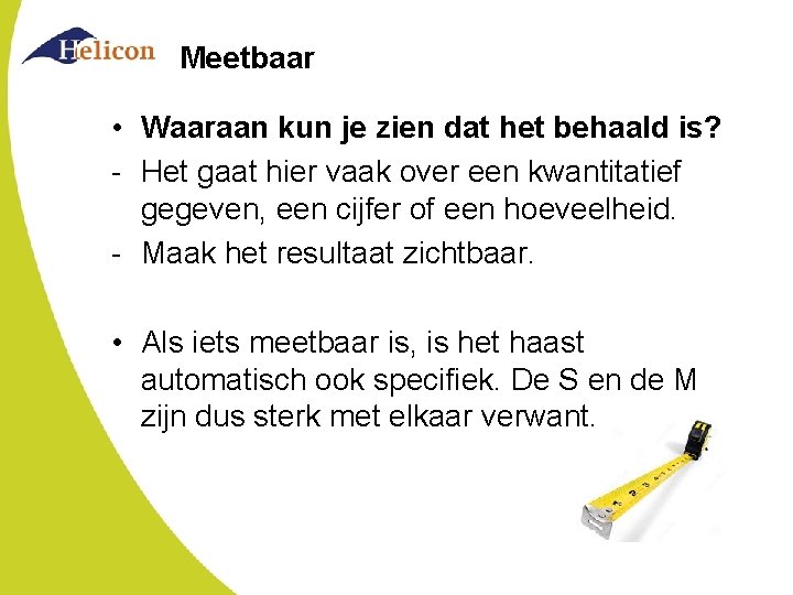 Meetbaar • Waaraan kun je zien dat het behaald is? - Het gaat hier