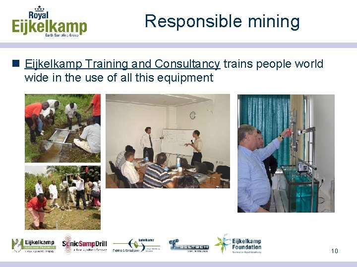 Responsible mining n Eijkelkamp Training and Consultancy trains people world wide in the use