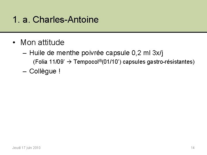1. a. Charles-Antoine • Mon attitude – Huile de menthe poivrée capsule 0, 2