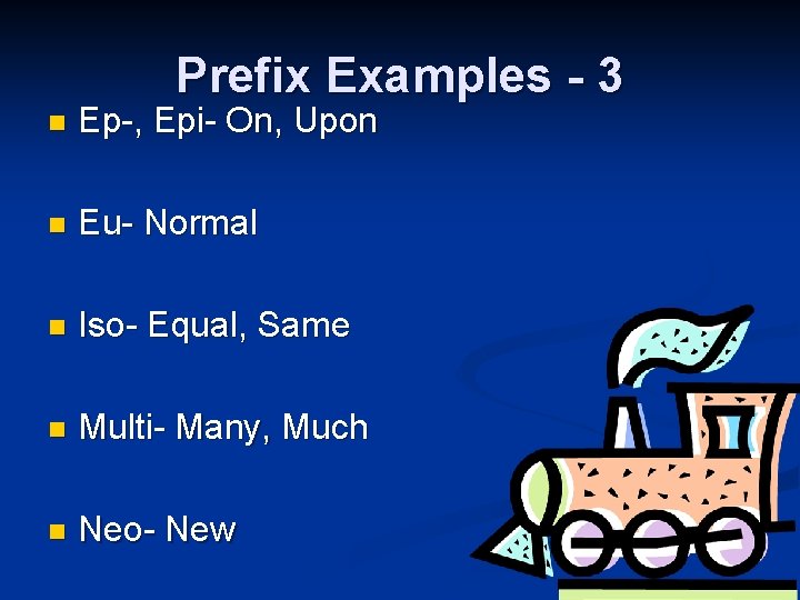 Prefix Examples - 3 n Ep-, Epi- On, Upon n Eu- Normal n Iso-