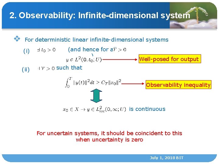2. Observability: Infinite-dimensional system v For deterministic linear infinite-dimensional systems (i) (ii) (and hence